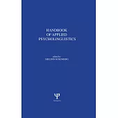 Handbook of Applied Psycholinguistics: Major Thrusts of Research and Theory