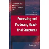 Processing and Producing Head-Final Structures