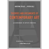 Theories and Documents of Contemporary Art: A Sourcebook of Artists’ Writings (Second Edition, Revised and Expanded by Kristine Stiles)