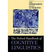 The Oxford Handbook of Cognitive Linguistics