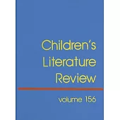 Children’s Literature Review: Excerpts from Reviews, Criticism, and Commentary on Boks Fro Children and Young People