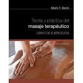Teoria y practica del masaje terapeutico / Theory & Practice of Therapeutic Massage