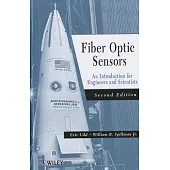 Fiber Optic Sensors: An Introduction for Engineers and Scientists