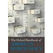 The Oxford Handbook of American Bureaucracy