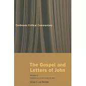 The Gospel and Letters of John, Volume 2: Commentary on the Gospel of John