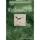 Wetlands: Environmental Issues, Global Perspectives