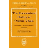 The Ecclesiastical History of Orderic Vitalis: Volume 2: Books III and IV