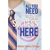 All You Need to Find Success Is Here