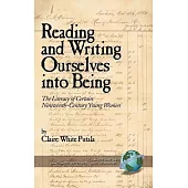 Reading And Writing Ourselves Into Being: The Literacy of Certain Nineteenth-Century Young Women