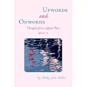 Upwords and Onwords: Thoughts from a Quiet Place