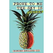 Prove to Me the Sky Is Green