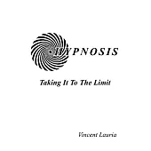 Hypnosis: Taking It to the Limit