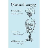 Blessed Longing: Selected Poems of J. W. Goethe