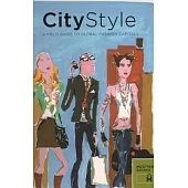 City Style: A Field Guide to Global Fashion Capitals