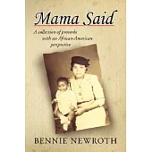 Mama Said: A Collection of Proverbs With an African-american Perspective