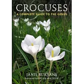 Crocuses: A Complete Guide to the Genus