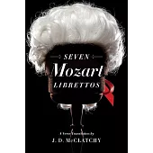 Seven Mozart Librettos: A Verse Translation
