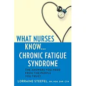 What Nurses Know... Chronic Fatigue Syndrome