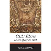 Obili Blues: Le sel offert au miel