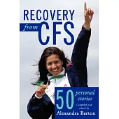 Recovery from CFS: 50 Personal Stories