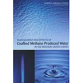 Management and Effects of Coalbed Methane Produced Water in the Western United States