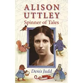 Alison Uttley: Spinner of Tales