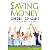 Saving Money on Senior Care: How to Make Aging Affordable