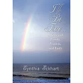 I’ll Be There: A Story of Family, Friends, and Faith