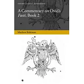 A Commentary on Ovid’s Fasti, Book 2