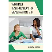 Writing Instruction for Generation 2.0