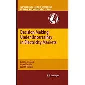 Decision Making Under Uncertainty in Electricity Markets