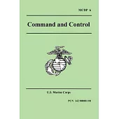 Command and Control: Marine Corps Doctrinal Publication 6