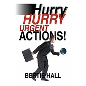 Hurry, Hurry! Urgent Actions!: Suggestions to Make the World a Better Place