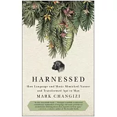 Harnessed: How Language and Music Mimicked Nature and Transformed Ape to Man