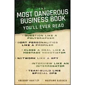 The Most Dangerous Business Book You’ll Ever Read