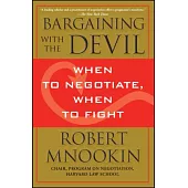 Bargaining with the Devil: When to Negotiate, When to Fight