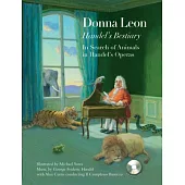 Handel’s Bestiary: In Search of Animals in Handel’s Operas