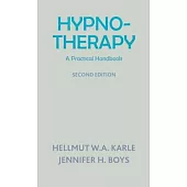 Hypnotherapy: A Practical Handbook (Second Edition)