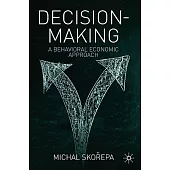Decision Making: A Behavioral Economic Approach