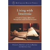 Living with Insomnia: A Guide to Causes, Effects and Management, with Personal Accounts