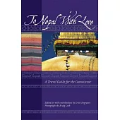 To Nepal With Love: A Travel Guide for the Connoisseur