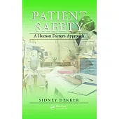 Patient Safety: A Human Factors Approach