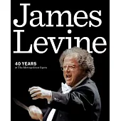 James Levine: 40 Years at the Metropolitan Opera