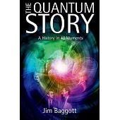 The Quantum Story: A History in 40 Moments