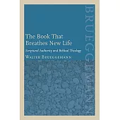 The Book That Breaths New Life: Scriptural Authority and Biblical Theology