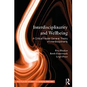 Interdisciplinarity and Wellbeing: A Critical Realist General Theory of Interdisciplinarity