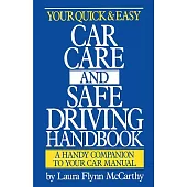 Your Quick & Easy Car Care and Safe Driving Handbook