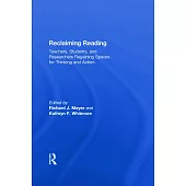 Reclaiming Reading: Teachers, Students, and Researchers Regaining Spaces for Thinking and Action