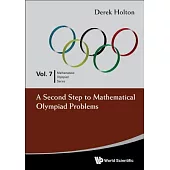 A Second Step to Mathematical Olympiad Problems