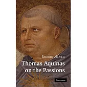 Thomas Aquinas on the Passions: A Study of Summa Theologiae, 1a2ae 22 48